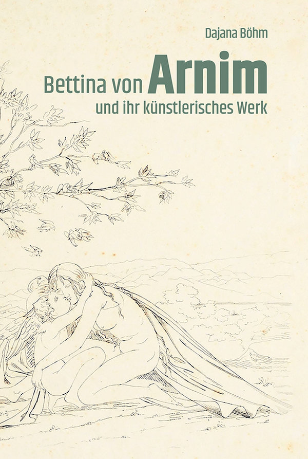 Bettina von Arnim und ihr künstlerisches Werk